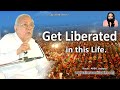 Get Liberated in this Life             Gurudev Shri Ramlal Ji Siyag