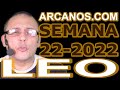 Video Horóscopo Semanal LEO  del 22 al 28 Mayo 2022 (Semana 2022-22) (Lectura del Tarot)
