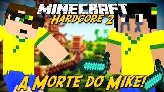 Minecraft Hardcore 2: Morte do Mike?! #3 (Lucky Block)