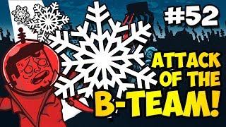 Minecraft: I MAKE SNOW NOW - Attack of the B-Team Ep. 52 (HD)