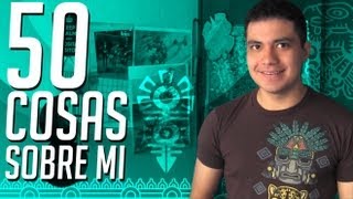 50 Cosas sobre mi - Luisito rey