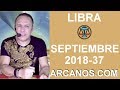 Video Horscopo Semanal LIBRA  del 9 al 15 Septiembre 2018 (Semana 2018-37) (Lectura del Tarot)