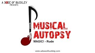 Musical Autopsy: Magic! - Rude