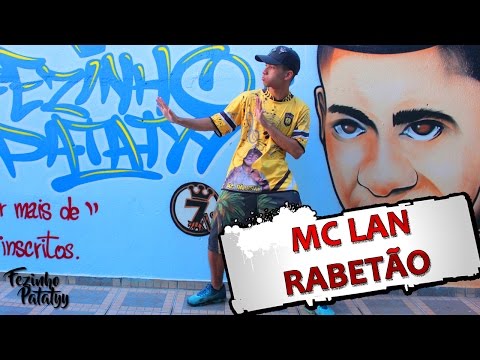 youtube video MC Lan - Rabetão ( Fezinho Patatyy ) to 3GP conversion