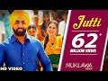 Jutti (Full Song) Ammy Virk & Mannat Noor  Sonam Bajwa  Muklawa  Punjabi Song