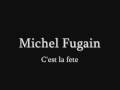 MICHEL FUGAIN C'est la fete