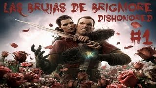 Dishonored | DLC "Las brujas de Brigmore" | Let's Play en Español | Capitulo 1