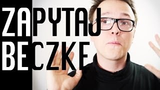 Moja panna filiżanka - ZAPYTAJ BECZKĘ #68