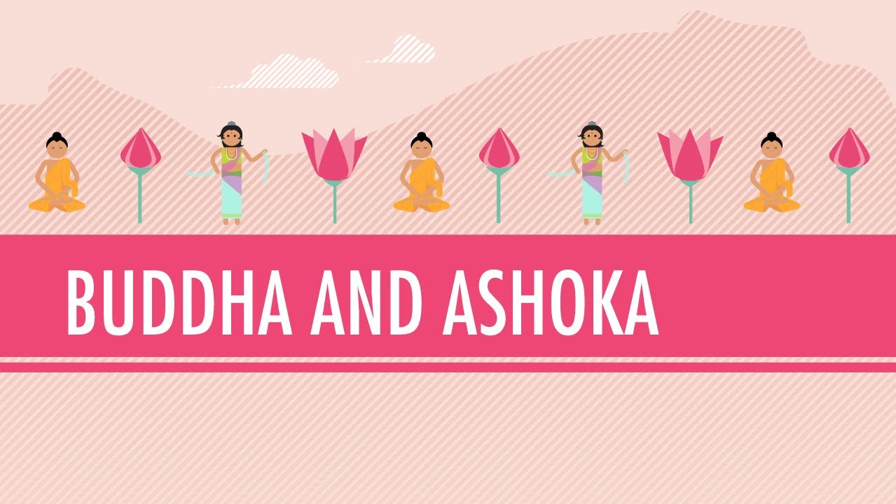 Buddha and Ashoka: Crash Course World History #6
