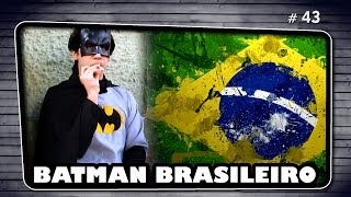 BATMAN BRASILEIRO | The Brazilian Batman