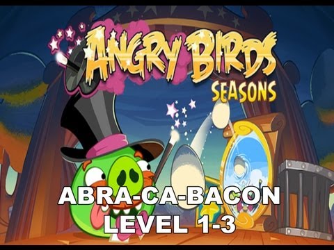 Angry Birds Seasons Abra ca bacon 1-3 3 stars