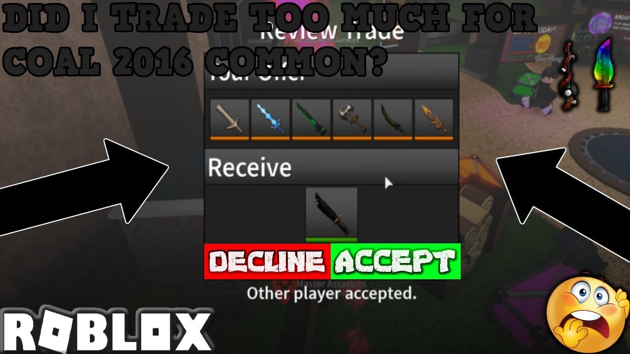 Did I Trade Too Much For Coal 2016 Common Roblox Assassin Insane