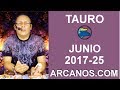 Video Horscopo Semanal TAURO  del 18 al 24 Junio 2017 (Semana 2017-25) (Lectura del Tarot)