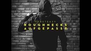 Persteasy - Zu Einfach (Roughnecks Aufgepasst)  [Official HD Streetvideo] (produziert von Peet)