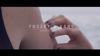 Fozzey & VanC - Perfect Couple (Official Music Video)