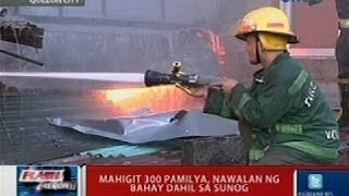 Mahigit 300 pamilya, nawalan ng bahay dahil sa sunog