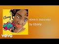 ebony   sponsor  remix  ft  shatta wal