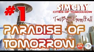 SimCity (Cities of Tomorrow) #1 - Отличное Начало Большого Замысла