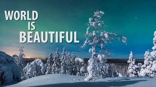 The World is Beautiful (Time-Lapse & Hyperlapse)