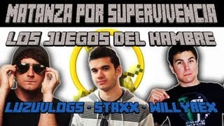 MATANZA POR SUPERVIVENCIA!! Los Juegos del Hambre con WillyRex y StaXx -[LuzuGames]