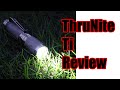 ThruNite Ti LED Flashlight Review