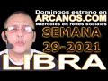 Video Horscopo Semanal LIBRA  del 11 al 17 Julio 2021 (Semana 2021-29) (Lectura del Tarot)