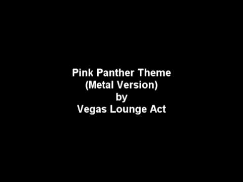 Pink Panther Theme (Metal Version) by Vegas Lounge Act