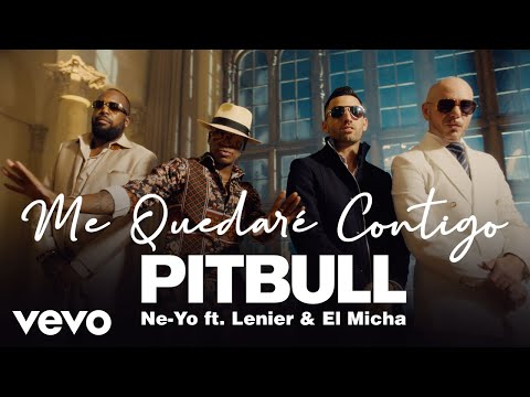 Pitbull & Ne-Yo - Me Quedaré Contigo Ft. Lenier, El Micha