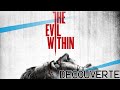 Découverte The Evil Within - Diablox9