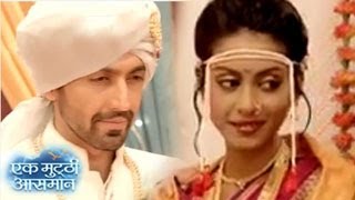 Raghav & Kalpi's MARRIAGE CONFUSION ENDS & ACCEPTED in Ek Mutthi Aasmaan 6th April 2014 EPISODE