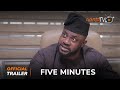 Five Minutes Yoruba Movie 2024 | Official Trailer | Showing Tomorrow 21st May On ApataTV+