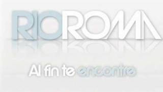 al fin te encontre rio roma letra video oficial