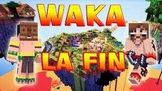 WAKA - Ep. 18 - FIN - Fanta et Bob dans Minecraft