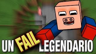 UN FAIL LEGENDARIO | MINECRAFT