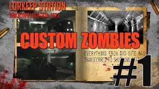 Custom Zombies | "Lorkeep Station" #1