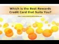 Watch Video Top Credit Cards - Which is the Best Rewards Credit Card that Suits You?