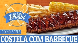 Ana Maria Brogui #100 - Como fazer a Costela com Barbecue do Applebee's