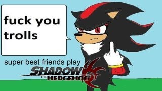 Super Best Friends Play Shadow The Hedgehog