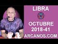 Video Horscopo Semanal LIBRA  del 7 al 13 Octubre 2018 (Semana 2018-41) (Lectura del Tarot)