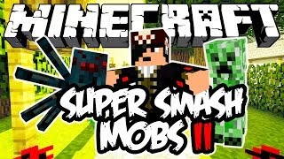 Super Smash Mobs II - Minecraft