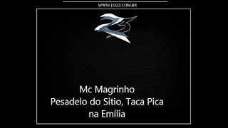 Mc Magrinho - Pesadelo do Sitio, Taca Pica na Emília [DJ TININHO]