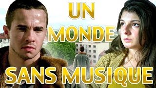 UN MONDE SANS MUSIQUE