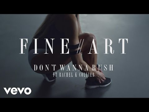 FineArt - Don't Wanna Rush ft. Rachel K Collier