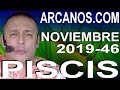 Video Horscopo Semanal PISCIS  del 10 al 16 Noviembre 2019 (Semana 2019-46) (Lectura del Tarot)