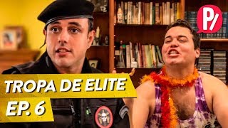 O COURO VAI COMER - TROPA DE ELITE 6