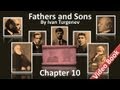 Chapter 10 - Fathers and Sons by Ivan Turgenev