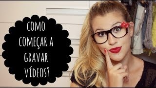 Como começar a gravar vídeos?