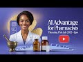 AI Advantage for Pharmacists How to Use AI to Save Time, Create Content & Grow Their Business