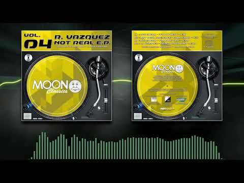 video R. Vazquez – Not Real E.P. (2022 Master Rework)