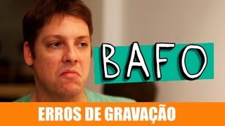 ERROS DE GRAVAÇÃO - BAFO